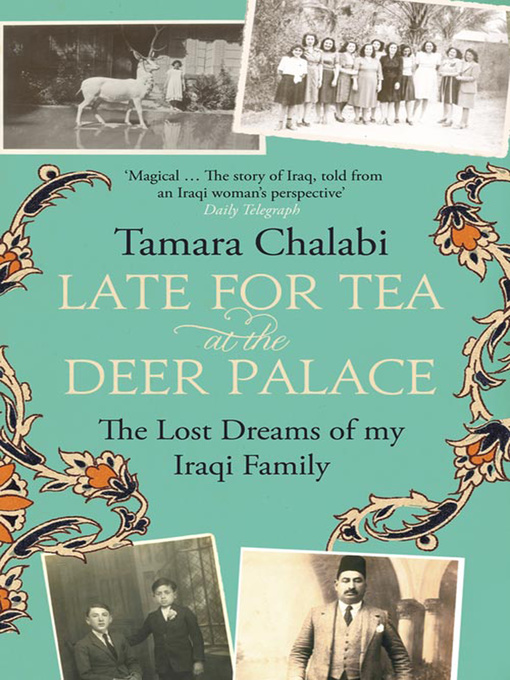 Title details for Late for Tea at the Deer Palace by Tamara Chalabi - Available
